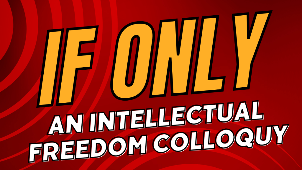 IF Only: An Intellectual Freedom Colloquy EPIDSODE 3 – Representative Elinor A. Levin